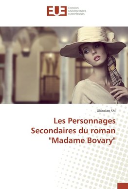 Les Personnages Secondaires du roman "Madame Bovary"