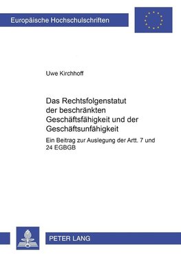 Das Rechtsfolgenstatut der beschränkten Geschäftsfähigkeit und der Geschäftsunfähigkeit
