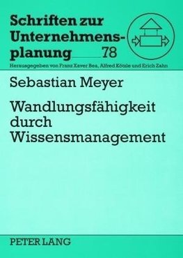 Wandlungsfähigkeit durch Wissensmanagement