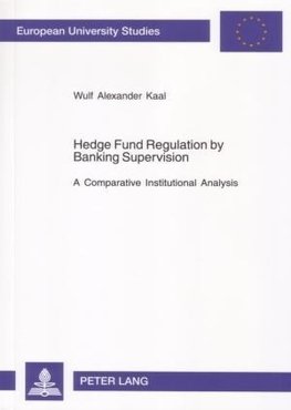 Hedge Fund Regulation by Banking Supervision