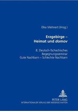 Erzgebirge - Heimat und 'domov'