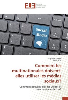 Comment les multinationales doivent-elles utiliser les médias sociaux?