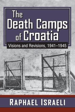 The Death Camps of Croatia