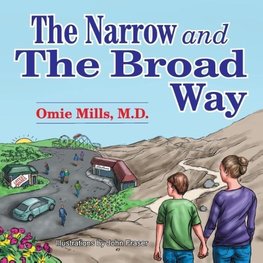 The Narrow and the Broad Way