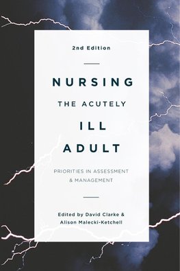 Nursing the Acutely Ill Adult