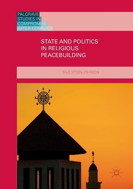 State and Politics in Religious Peacebuilding