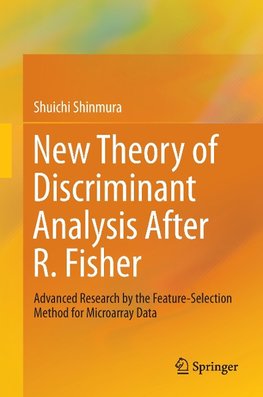 New Theory of Discriminant Analysis After R. Fisher