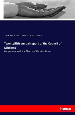 Twentyfifth annual report of the Council of Missions