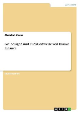 Grundlagen und Funktionweise von Islamic Finance