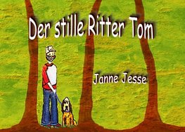 Der stille Ritter Tom