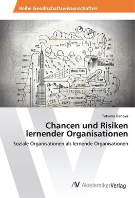 Chancen und Risiken lernender Organisationen