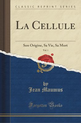 Maumus, J: Cellule, Vol. 1
