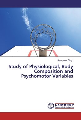 Study of Physiological, Body Composition and Psychomotor Variables