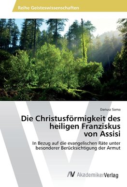Die Christusförmigkeit des heiligen Franziskus von Assisi