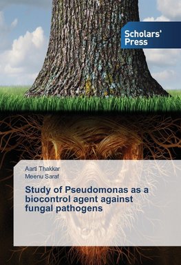 Study of Pseudomonas as a biocontrol agent against fungal pathogens