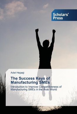 The Success Keys of Manufacturing SMEs