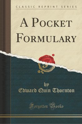 Thornton, E: Pocket Formulary (Classic Reprint)