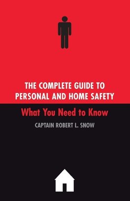 The Complete Guide to Personal and Home Safety
