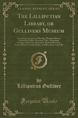 Gulliver, L: Lilliputian Library, or Gullivers Museum