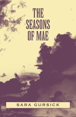 The Seasons of Mae
