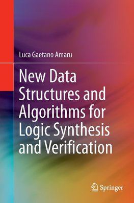 New Data Structures and Algorithms for Logic Synthesis and Verification