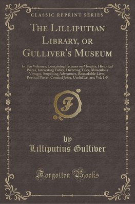 Gulliver, L: Lilliputian Library, or Gulliver's Museum