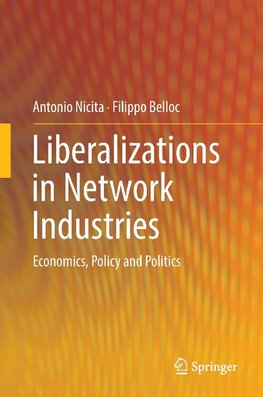 Liberalizations in Network Industries