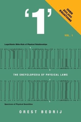 '1' The Encyclopedia of Physical Laws Vol. 1