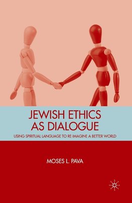 Jewish Ethics as Dialogue