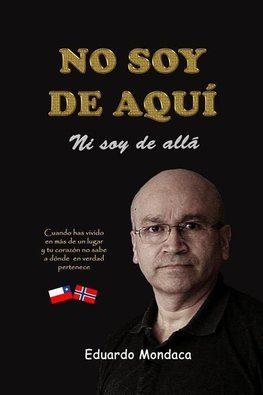 No soy de aquí ni soy de allá