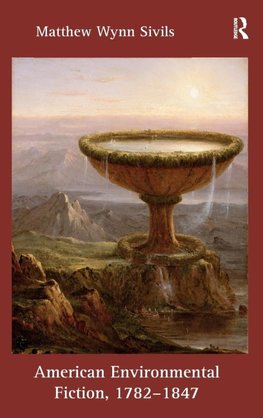 American Environmental Fiction, 1782-1847