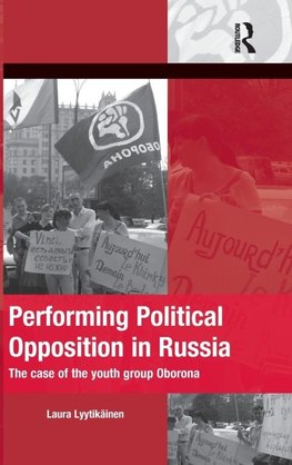 Performing Political Opposition in Russia