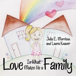 Love is What Makes Us a Family