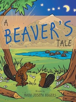 A Beaver's Tale