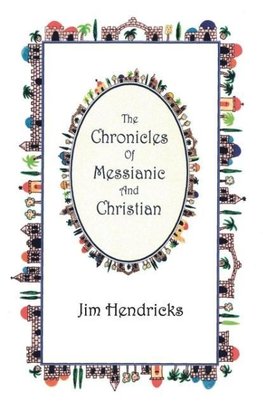 The Chronicles Of Messianic And Christian