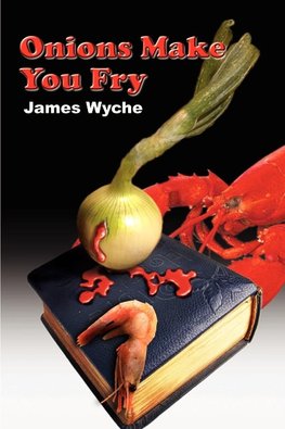 Onions Make You Fry