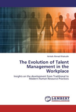 The Evolution of Talent Management in the Workplace