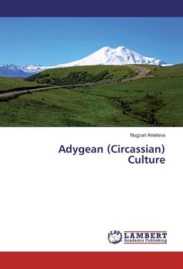 Adygean (Circassian) Culture