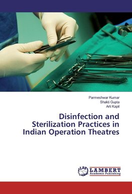 Disinfection and Sterilization Practices in Indian Operation Theatres