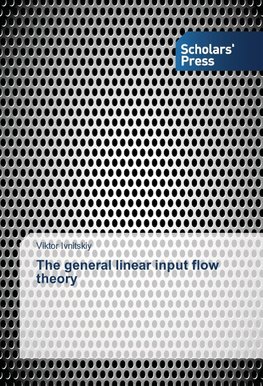 The general linear input flow theory
