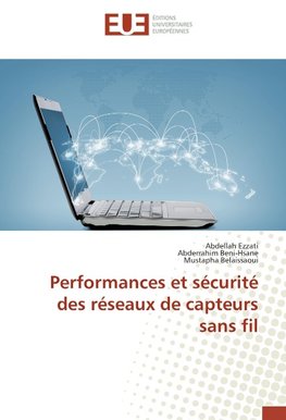 Performances et sécurité des réseaux de capteurs sans fil