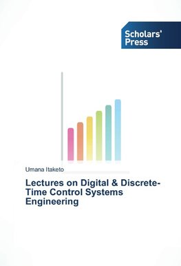 Lectures on Digital & Discrete-Time Control Systems Engineering