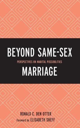 Beyond Same-Sex Marriage