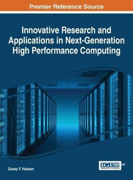 Innovative Research and Applications in Next-Generation High Performance Computing
