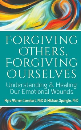 Forgiving Others, Forgiving Ourselves