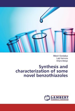 Synthesis and characterization of some novel benzothiazoles