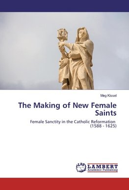 The Making of New Female Saints