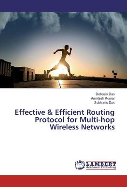 Effective & Efficient Routing Protocol for Multi-hop Wireless Networks