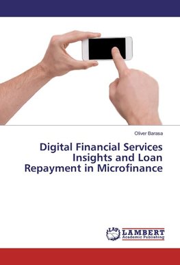 Digital Financial Services Insights and Loan Repayment in Microfinance