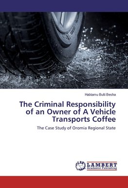 The Criminal Responsibility of an Owner of A Vehicle Transports Coffee
